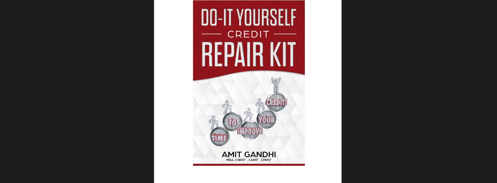 DIY Credit Repair Kit - Amit Gandhi