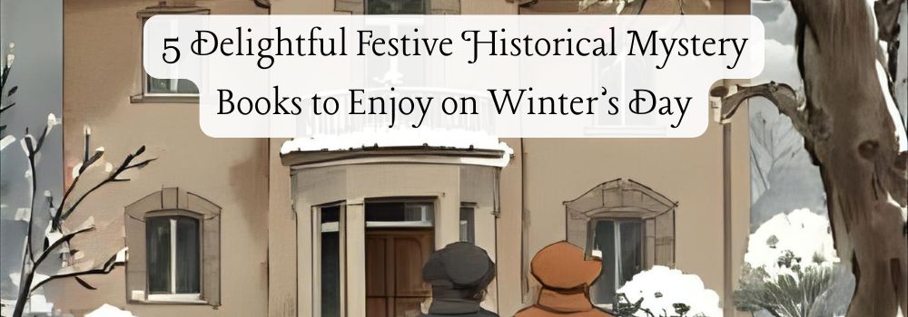 5 Historical Christmas Mystery Books Full of Vintage Charm