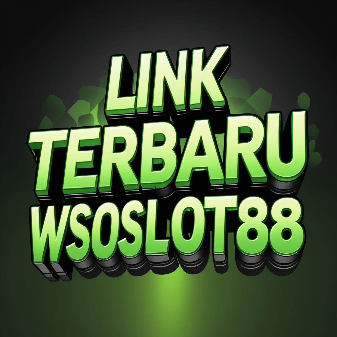 LINK TERBARU WSOSLOT88